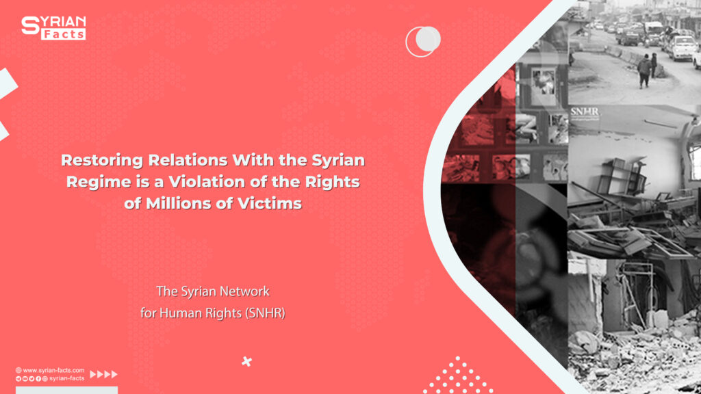 Restoring Relations With the Syrian Regime is a Violation of the Rights of Millions of Victims