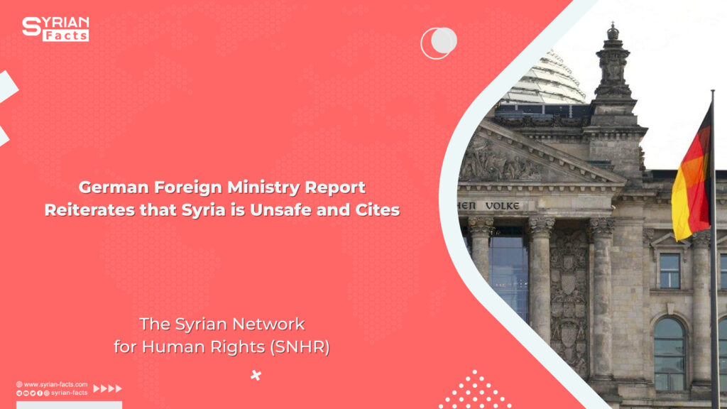 German Foreign Ministry Report Reiterates that Syria is Unsafe and Cites