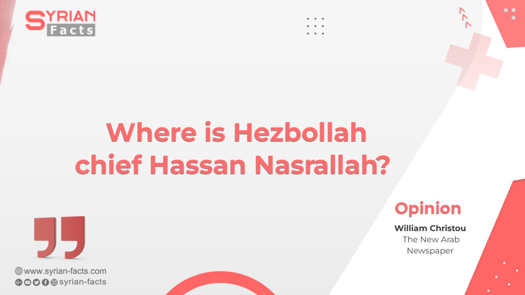 Where is Hezbollah chief Hassan Nasrallah?