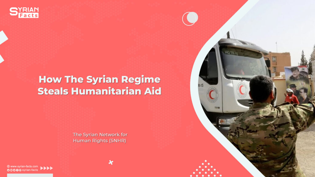 How The Syrian Regime Steals Humanitarian Aid