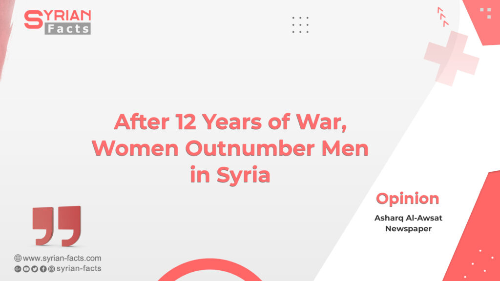 After 12 Years of War, Women Outnumber Men in Syria