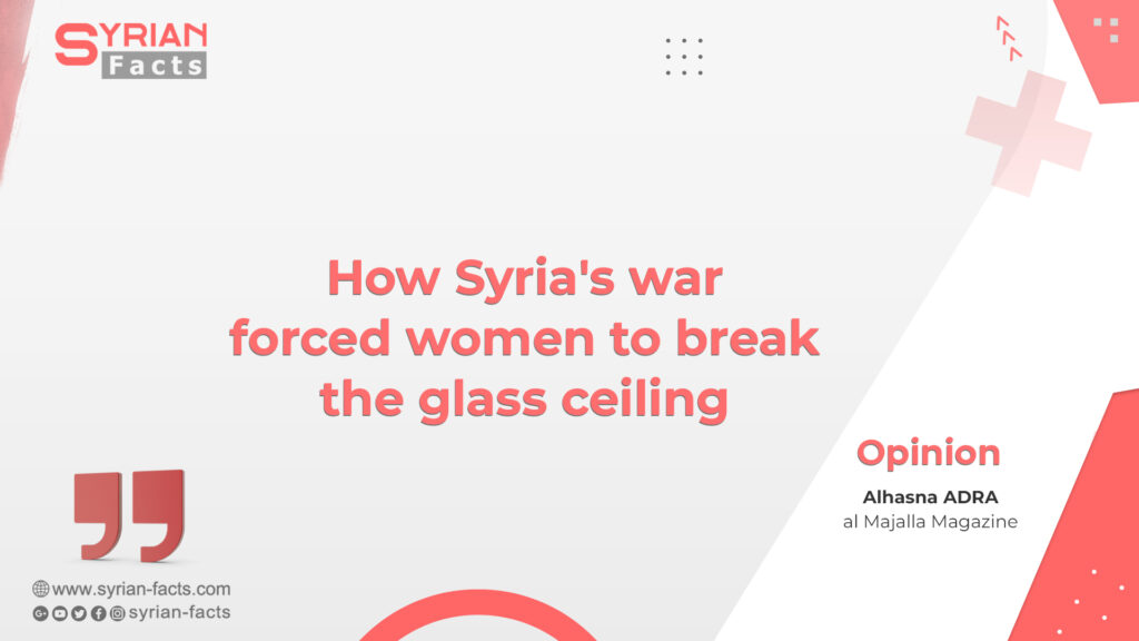 How Syria’s war forced women to break the glass ceiling