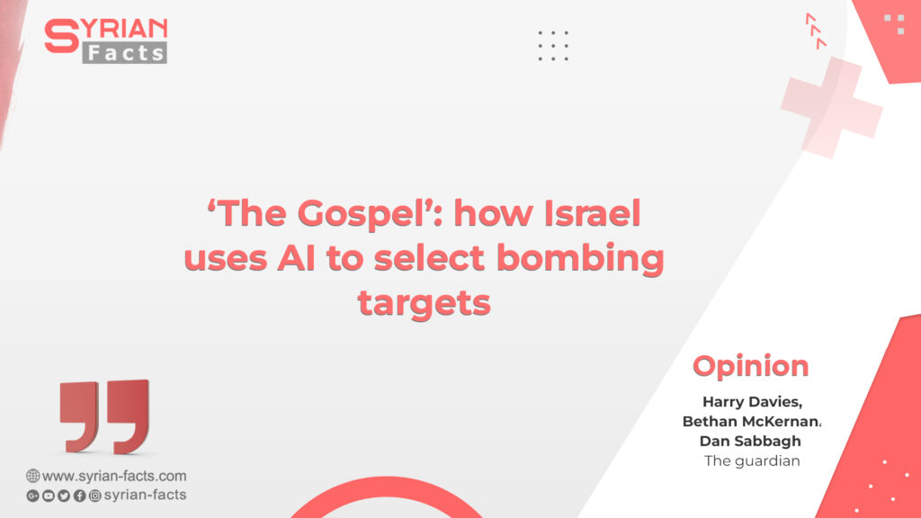 ‘The Gospel’: how Israel uses AI to select bombing targets