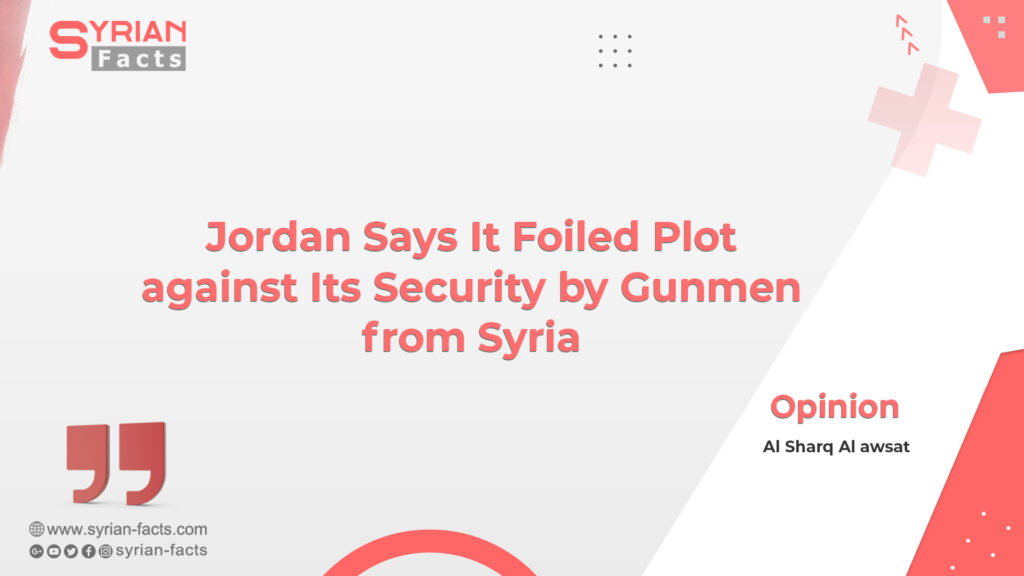 Jordan Says It Foiled Plot against Its Security by Gunmen from Syria