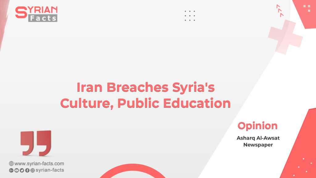 Iran Breaches Syria’s Culture, Public Education