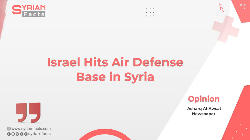 Israel Hits Air Defense Base in Syria