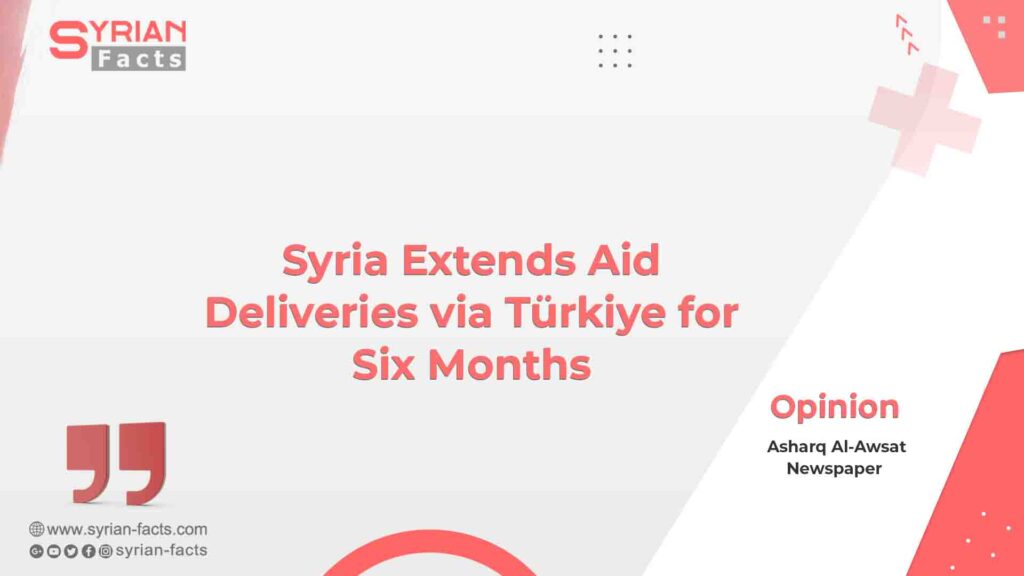 Syria Extends Aid Deliveries via Türkiye for Six Months
