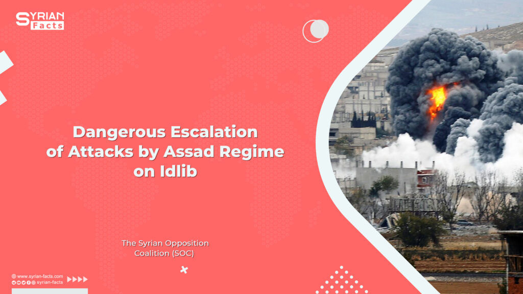 Dangerous Escalation of Attacks by Assad Regime on Idlib