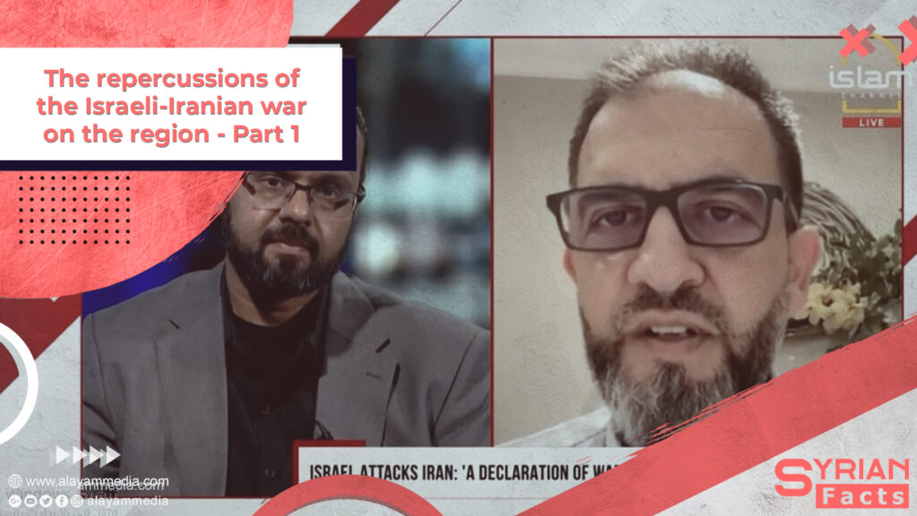 The repercussions of the Israeli-Iranian war on the region – Part 1